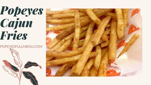 Popeyes Cajun Fries Calories & Price 2023